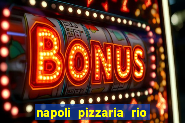 napoli pizzaria rio das pedras